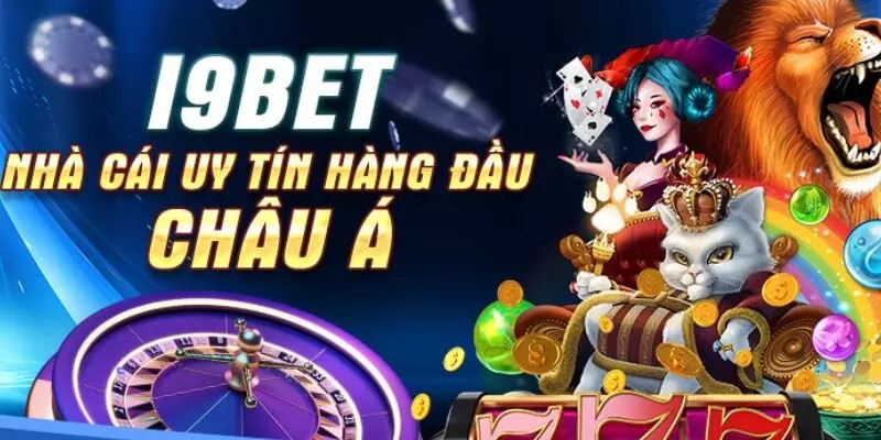 Nhà cái uy tín i9bet địa điểm cá cược hàng đầu